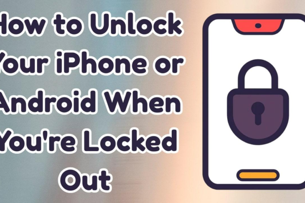 How to Unlock Your iPhone or Android When You’re Locked Out? Unlock Your iPhone